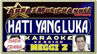 Karaoke Dangdut - HATI YANG LUKA (Nada Cewek) - Meggy Z