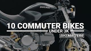 BARGAIN MOTORCYCLES - TOP 10 COMMUTER BIKES UNDER £3K!