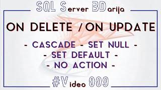 SQL Server BDarija 009 | ON DELETE & ON UPDATE ( CASCADE - SET NULL - SET DEFAULT - NO ACTION )