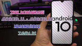 Tanpa PC Trik Cara Downgrade Android 11 ke Android 10 MIUI 12 Tested Redmi Note 8