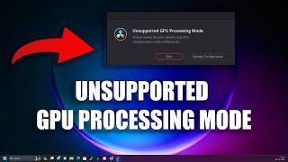 How To Fix Unsupported GPU Processing Mode issue in DaVinci Resolve on Windows 11
