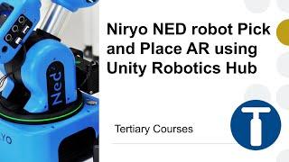 Niryo NED robot Pick and Place AR using  Unity Robotics Hub