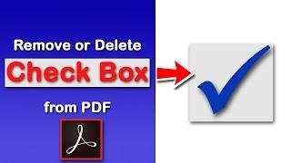 How to remove or delete a checkbox from a PDF Document Using Adobe Acrobat Pro-2022