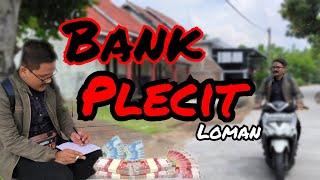 Bank Plecit Loman || EPS 20 Komedi