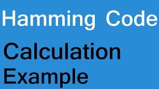 Hamming code error detection and correction example, calculation algorithm program computer network