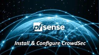 How To Install And Configure CrowdSec on pfSense