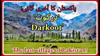 Darkut, The Last Village of Pakistan | Darkot Valley Yasin | Most beautiful valley of Ghizar