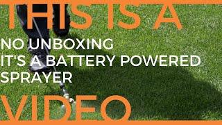 Battery Powered Sprayer Petra HD5000: Not An Unboxing Video!