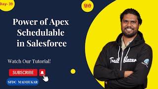 Power of Apex Schedulable | Salesforce Asynchronous