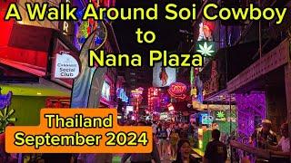 A Walk Around Soi Cowboy to Nana Plaza in Thailand September 2024