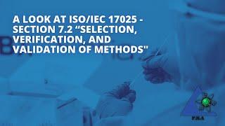 A look at ISO/IEC 17025:2017 - Section 7.2 “Selection, Verification, and Validation of Methods"