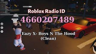 Eazy X- Boys N The Hood Roblox Radio Codes/IDs