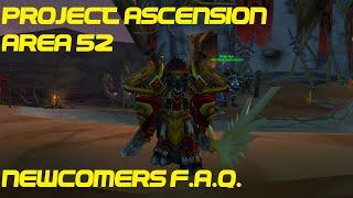 Project Ascension Newcomers FAQ - Area 52 - Presented by MilkTheBull
