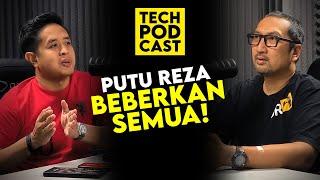 Latar Belakang Youtuber Sukses Ini, Ajaib! Putu Reza Beberkan Semua: TechPODCAST