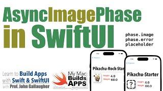 Ch. 6.11 AsyncImage with Phase in SwiftUI (Finishing the Catch Em All app)