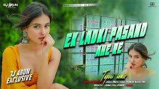 Ak Ladki Pasand Aahe Re Nagpuri Song || Edm Dj Song || DJ ARUN Exclusive