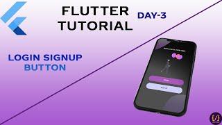 Flutter Tutorial | Day 3 | Login Signup Button