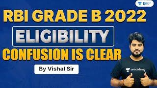 RBI Grade B 2022 | Eligibility Confusion is Clear | Explained by Vishal Parihar