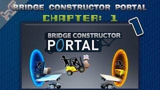 027: Bridge Constructor Portal - Chapter 1 (Levels 1-10)