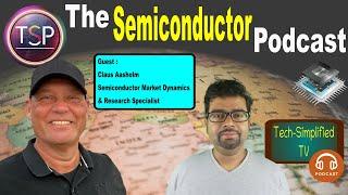 ️ The Semiconductor Podcast - Exploring the Semiconductor Market with Claus Aasholm !