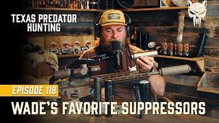 Wade's Favorite Suppressors | TPH 118