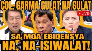 COL. ROYINA GARMA GULAT NA GULAT SA MGA ISINIWALAT SA KANYANG MGA EBIDENSYA!