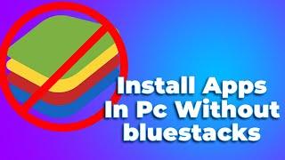 How to install apps in pc/laptop without bluestacks(2024) (Tutorial)