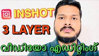 how to create 3 layer videos malayalam inshot tutorial on smartphone