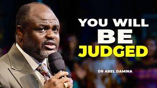 BE VERY MINDFUL, GOD WILL DO THIS TO ALL OF US - DR ABEL DAMINA