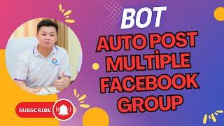 Bot AutoPost FaceBook Group By one Click | App Poster Unlimited Group