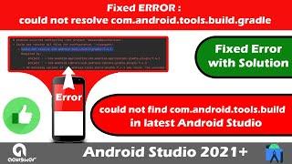 Fixed Error | could not resolve com.android.tools.build.gradle |  android studio could not resolve