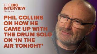 Phil Collins on How He Came Up With the Drum Solo for 'In The Air Tonight' | The Big Interview