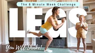 Best LEGS (You Will Shake!) No Equipment | 8 Minute Week Challenge