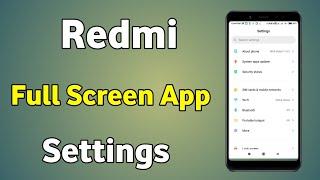 Full Screen App Settings | Redmi Full Screen Setting | App Full Screen Kaise Kare