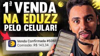 COMO FAZER A PRIMEIRA VENDA COMO AFILIADO NA EDUZZ PELO CELULAR (PASSO A PASSO)