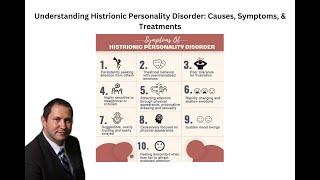 Understanding Histrionic Personality Disorder: Causes, Symptoms, & Treatments