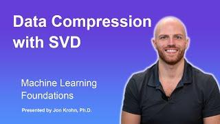 Data Compression with SVD — Topic 36 of Machine Learning Foundations