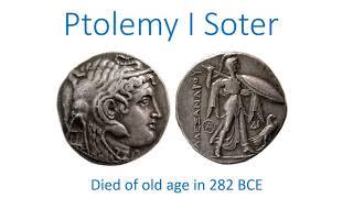 Ptolemy I Soter, died of old age in 282 BCE