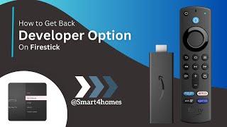 How to Get Back Developer Options on FireStick?