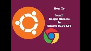 Download and Install Google Chrome:  in Ubuntu Any Version. using Package from Terminal