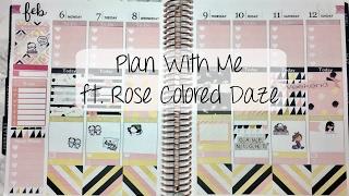 PWM: February 6-11 ft. Rose Colored Daze