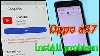  Oppo a37 YouTube Update Problem | This app is no longer compatible with your device