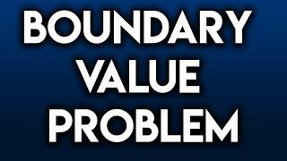 Boundary Value Problem (Boundary value problems for differential equations)