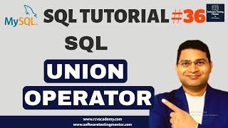 SQL Tutorial #36 - SQL UNION Operator | UNION vs UNION ALL in SQL