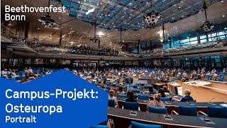 Campus-Projekt 2022: Osteuropa | Beethovenfest Bonn