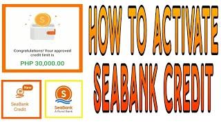 How To Activate SeaBank Credit || SeaBank Loan