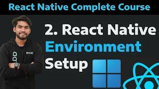 [2] React Native Environment Setup in Windows (10,11) 2024|How to install react native in windows
