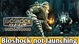 How To Fix BioShock Not Launching, Black Screen, Not Starting & Stuck | BioShock Loading Screen