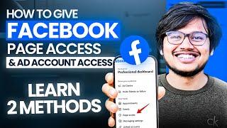 How to Give Facebook Page & Ad Account Access in 2024 | Full Tutorial | Learn 2 Methods!