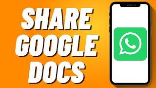 How to Share Google Docs in Whatsapp (2024)